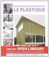 Architecture  et construction : le plastique