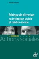 Ethique de direction en institution sociale et médico sociale