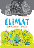 Climat : comment tout changer