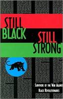 Still Black, Still Strong : Survivors of the War Against Black Revolutionaries /anglais