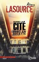 Barbicaut, Quand la cité par en sucette