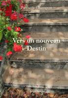 Vers un nouveau destin, Roman