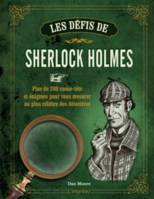 Les défis de Sherlock Holmes, Plus de 200 casse-tête et énigmes pour vous mesurer au plus célèbres des détectives