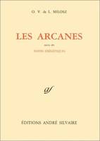 Oeuvres complètes / O. V. de L. Milosz., 8, Oeuvres complètes, VIII. Philosophie, tome 2, Les Arcanes ;Notes exégétiques
