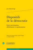 Dispositifs de la démocratie, Entre participation, délibération et représentation