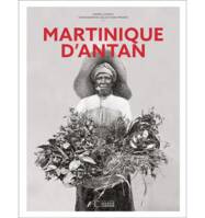 Martinique d'antan - Nouvelle édition