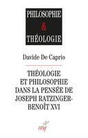 Théologie et philosophie dans la pensée de Joseph Ratzinger-Benoît XVI