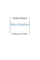 BLEU FENETRE