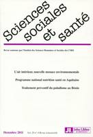 Revue Sciences Sociales et Santé vol 29 -  n°4 Décembre 2011, L'air intérieur, nouvelle menace environnementale, programme national nutrition santé en Aquitaine, traitement préventif du paludisme au Bénin.