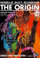 2e partie, Mobile Suit Gundam - The Origin T12, Début des hostilités : 2e partie