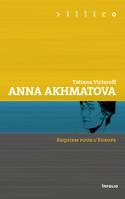 Anna Akhmatova. Requiem pour l'Europe
