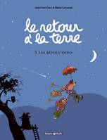 Le retour à la terre, 5, Les Révolutions