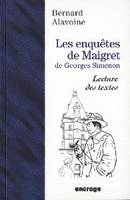 Les Enquêtes de Maigret, de Georges Simenon, Lecture des textes