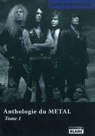 Anthologie du métal, Tome 1, ANTHOLOGIE DU METAL Tome 1