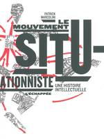 Le Mouvement Situationniste, Une histoire intellectuelle