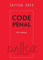 Code pénal 2012 - 109e éd., Codes Dalloz Universitaires et Professionnels