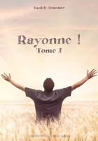 Rayonne !, 1, Rayonne! T1 - L178