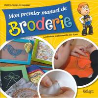 Mon premier manuel de broderie, La broderie traditionnelle pas à pas