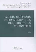 arrets, jugements et communications des  juridictions financieres 2015