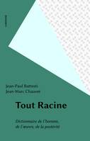 Tout Racine, Dictionnaire de l'homme, de l'œuvre, de la postérité