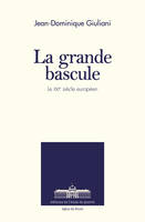 La grande bascule, Le XXIème siècle européen