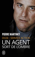 Un agent sort de l'ombre, DGSE : Service action