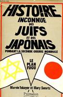 Histoire inconnue des juifs et des japonnais pendant la seconde guerre mondiale, pendant la Seconde guerre mondiale