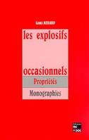 Les explosifs occasionnels, (2e tirage en un volume broché)