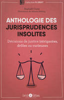 Anthologie des jurisprudences insolites, Décisions de justice intrigantes, drôles ou curieuses