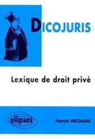 DICOJURIS - Lexique de droit privé, lexique de droit privé