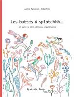 Les bottes à splatchhh..., Et autres mini-délices inquiétants