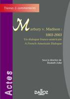 Marbury v. Madison : 1803-2003, Un dialogue franco-américain / A French-American Dialogue