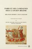 Paris et ses campagnes sous l’Ancien Régime