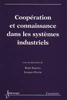 Coopération et connaissance dans les systèmes industriels