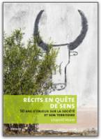 Récits en quête de sens, 50 ans d'enjeux sur la société et son territoire