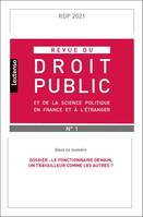 Revue du droit public et de la science politique en France et à l'étranger  N°1-2021, Dossier : Le fonctionnaire demain, un travailleur comme les autres ?