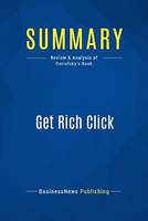 Summary: Get Rich Click, Review and Analysis of Ostrofsky's Book