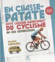 En chasse patate, Petit lexique impertinent du cyclisme