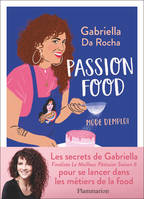 Passion food, Mode d'emploi