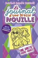 Le journal d'une grosse nouille, Tome 11, Une amitié aigre-douce