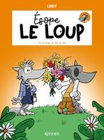 4, Ésope le loup T04, Pas le temps de tout lui dire