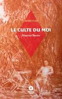 Le Culte du Moi, -