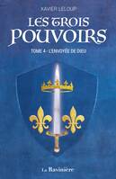 4, L'ENVOYÉE DE DIEU, LES TROIS POUVOIRS tome 4