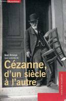 Cézanne, d'un siècle à l'autre - Collection Eupalinos.