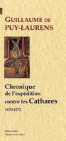 CHRONIQUE DE L'EXPEDITION CONTRE LES CATHARES (1170-1272)