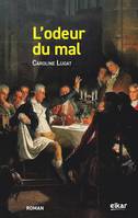 L'ODEUR DU MAL