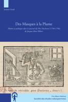 Des Masques à la Plume, Théâtre et politique dans le journal du Père Duchesne (1790-1794) de Jacques-René Hébert