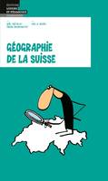 Géographie - Loisirs et Pédagogie Géographie de la Suisse