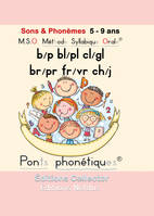 Sons & Phonèmes b/p bl/pl cl/gl br/pr fr/vr ch/j M.S.O. Méthode Syllabique Orale DYS, Confusions en orthophonie : COLLECTOR