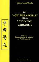 LA VOIE RATIONNELLE DE LA MEDECINE CHINOISE